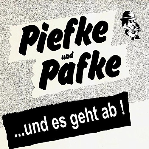 Piefke und Pafke - ...und Es Geht Ab! (2015)