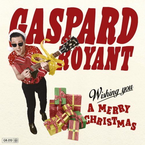 Gaspard Royant - Wishing You a Merry Christmas (2017) [Hi-Res]