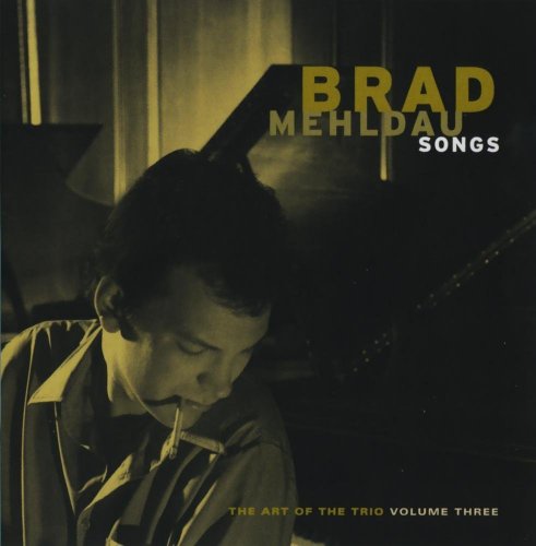 Brad Mehldau - The Art of the Trio Vol.3 Songs (1998)