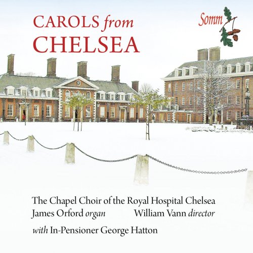 Chapel Choir of the Royal Hospital Chelsea, James Orford & William Vann - Carols from Chelsea (2016) [Hi-Res]