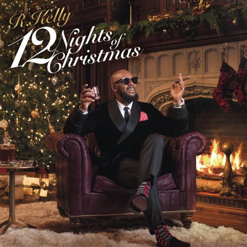 R. Kelly - 12 Nights Of Christmas (2016) [Hi-Res]