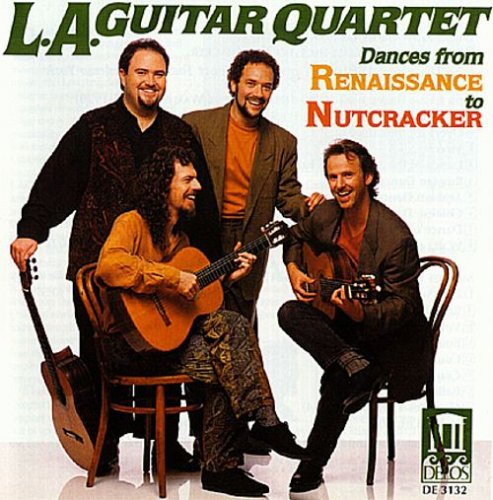 Los Angeles Guitar Quartet - Dances From Renaissance To Nutcracker (1993)