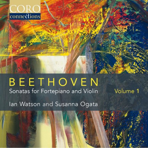 Ian Watson & Susanna Ogata - Beethoven: Sonatas for Fortepiano and Violin Volume 1 (2015)