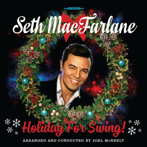Seth MacFarlane - Holiday For Swing! (2014) [Hi-Res]