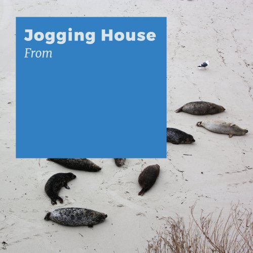 Jogging House - From (2017)