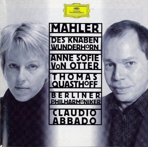 Anne Sofie von Otter, Thomas Quasthoff, Berliner Philharmoniker, Claudio Abbado - Mahler: Des Knaben Wunderhorn (1999)