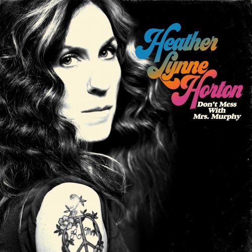 Heather Lynne Horton - Don't Mess with Mrs. Murphy (2017) Lossless