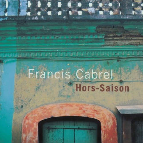 Francis Cabrel - Hors-saison (1999/2013) [HDTracks]