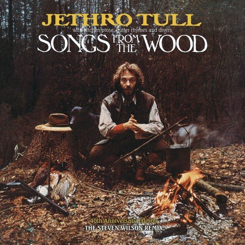 Jethro Tull - Songs From The Wood (40th Anniversary Edition) [The Steven Wilson Remix] (2017) [Hi-Res]