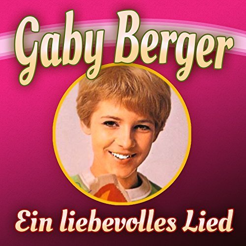 Gaby Berger - Ein Liebevolles Lied (2016)