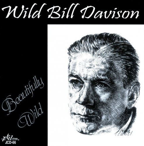 Wild Bill Davison - Beautifully Wild (2010)