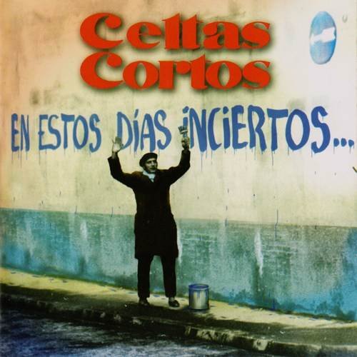 Celtas Cortos - En Estos Dias Inciertos (1996)
