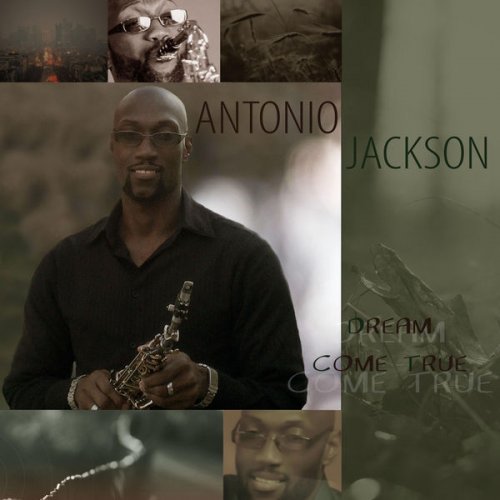Antonio Jackson - Dream Come True (2012)