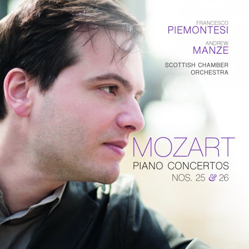 Francesco Piemontesi - Mozart: Piano Concertos Nos. 25 & 26 (2017) [Hi-Res]
