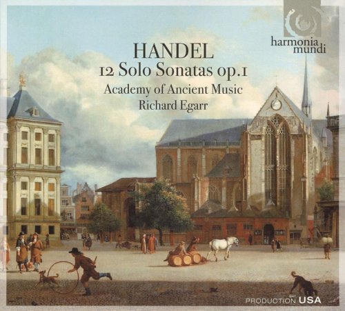 Academy of Ancient Music, Richard Egarr - Handel: 12 Solo Sonatas Op.1 (2009)