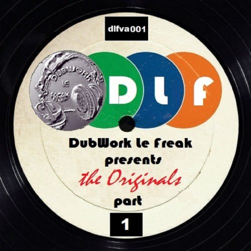 VA - DubWork Le Freak Presents The Originals: Part 1 (2017)