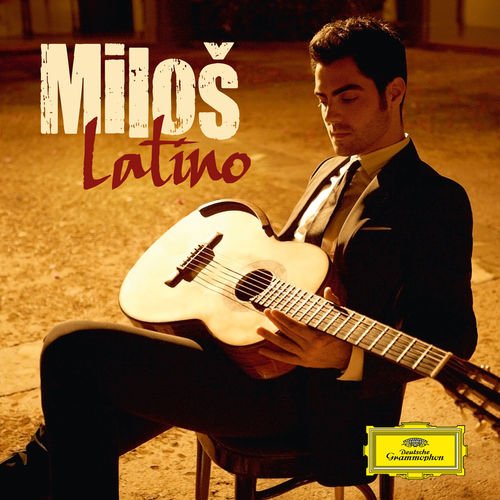 Milos Karadaglic - Latino (2012) [Hi-Res]