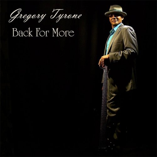 Gregory Tyrone - Back For More (2017)