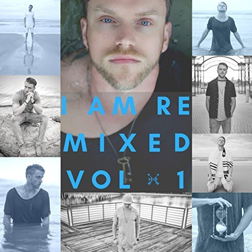 Nathanael Bryce - I Am Remixed, Vol. 1 (2017)