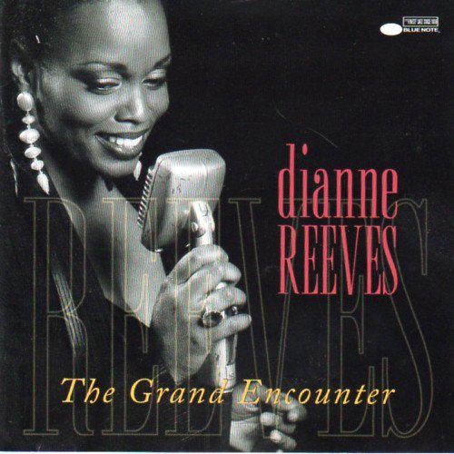 Dianne Reeves - The Grand Encounter (1996) 320kbps