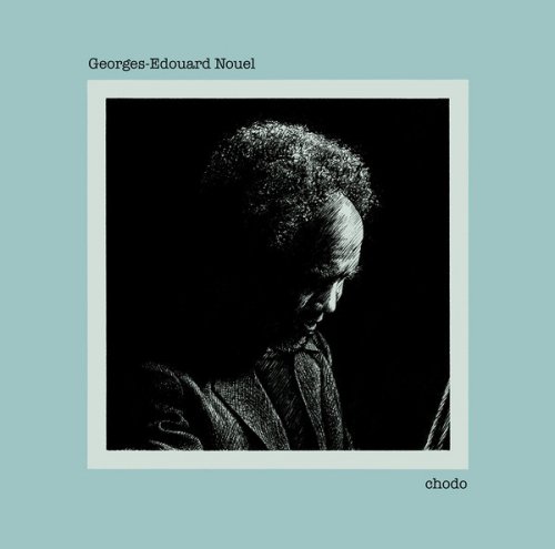 Georges-Edouard Nouel - Chodo [Reissue] (1975/2017) Vinyl