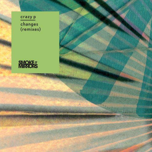 Crazy P - Changes (Remixes) (2012) FLAC