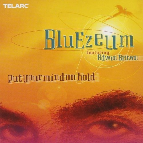 Bluezeum - Put Your Mind On Hold (1999) [CD-Rip]