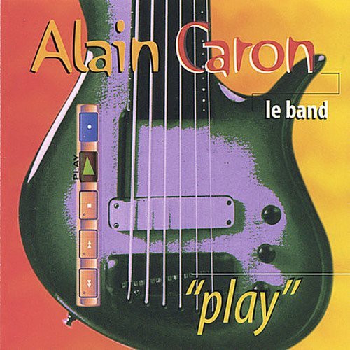 Alain Caron - Play (1997)