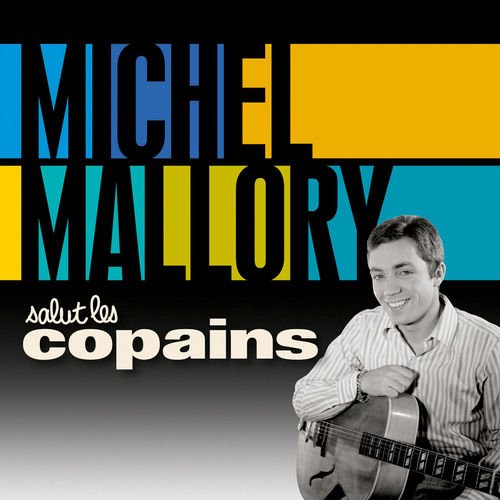 Michel Mallory - Salut les copains (2015) [Hi-Res]