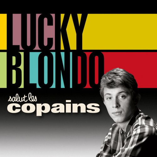 Lucky Blondo - Salut les copains (2015) [Hi-Res]