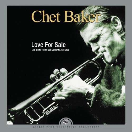 Chet Baker - Love for Sale: Live at The Rising Sun Celebrity Jazz Club (2016) [HDTracks]