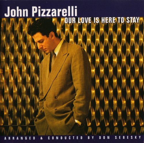 John Pizzarelli - Our Love Is Here To Stay (1997) CD-Rip