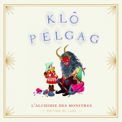 Klô Pelgag - L'alchimie des monstres (Edition de luxe) (2015) [Hi-Res]