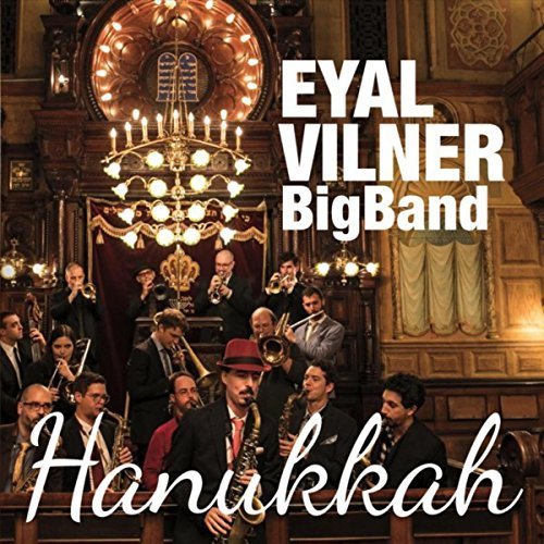 Eyal Vilner Big Band - Hanukkah (2016) [CD-Rip]
