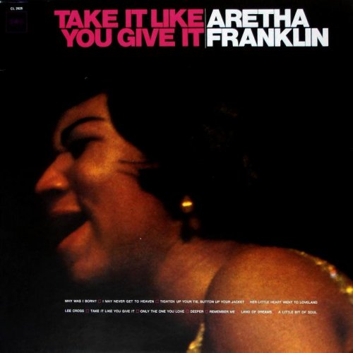 Aretha Franklin - Take it Like You Give It (1967)