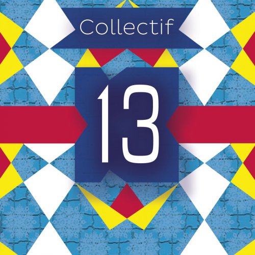 Collectif 13 - 13 (2015) [Hi-Res]