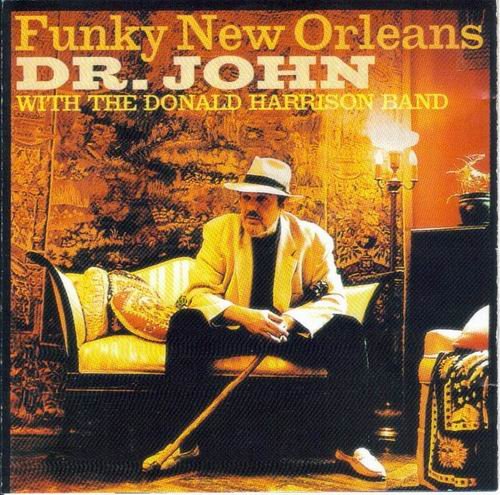 Dr. John with Donald Harrison Band - Funky New Orleans (1991)