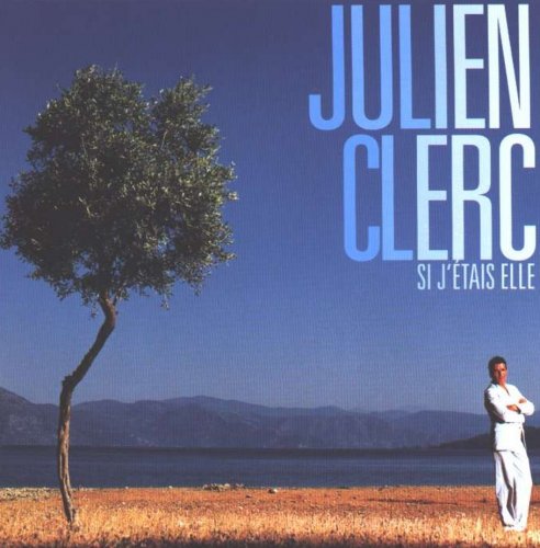 Julien Clerc - Si J'Étais Elle (2000)