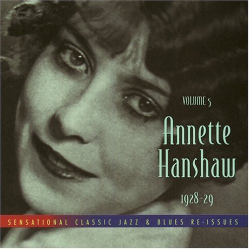 Annette Hanshaw - Volume 5: 1928-1929 (1999)