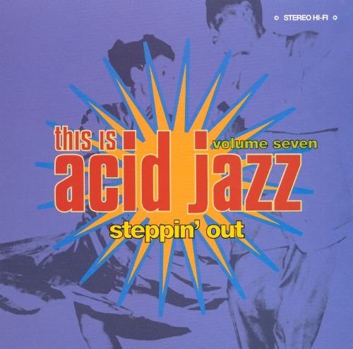 VA - This Is Acid Jazz Vol. 7: Steppin Out (2000)