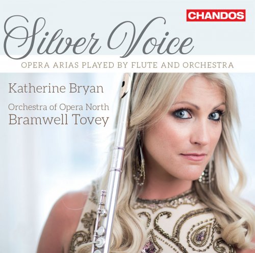 Katherine Bryan, Orchestra of Opera North & Bramwell Tovey - Silver Voice (2017) [Hi-Res]