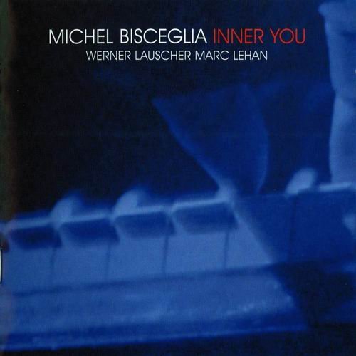 Michel Bisceglia - Inner You (2007) 320 kbps+CD Rip