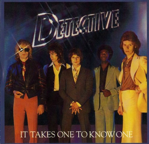 Detective - It Takes One To Know One (1977) {2003, Reissue}