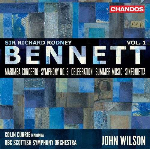 BBC Scottish Symphony Orchestra, John Wilson & Colin Currie - Bennett: Orchestral Works, Vol 1 (2017)