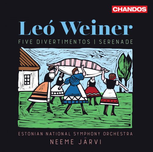 Estonian National Symphony Orchestra & Neeme Järvi - Weiner: Serenade in F Minor, Op. 3 & 5 Divertimentos (Live) (2017)