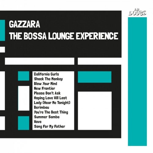 Gazzara – The Bossa Lounge Experience (2013) FLAC