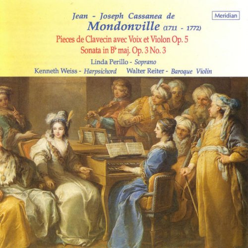 Linda Perillo, Kenneth Weiss & Walter Reiter - Mondonville: Pieces de Clavecin avec Voix et Violon Op. 5 & Sonata in B-Flat (1995)