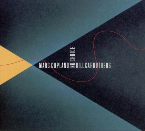 Marc Copland & Bill Carrothers - No Choice (2006)