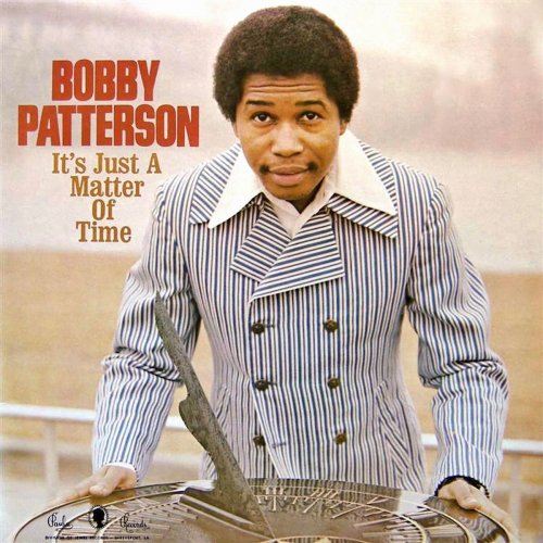 Bobby Patterson - It's Just a Matter of Time (1972) [Hi-Res]