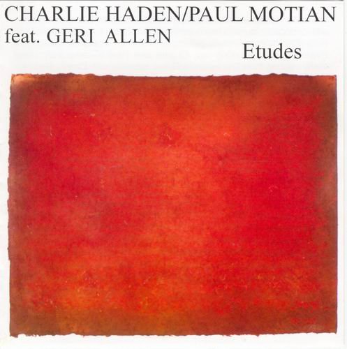 Charlie Haden, Paul Motian, Geri Allen - Etudes (1987)